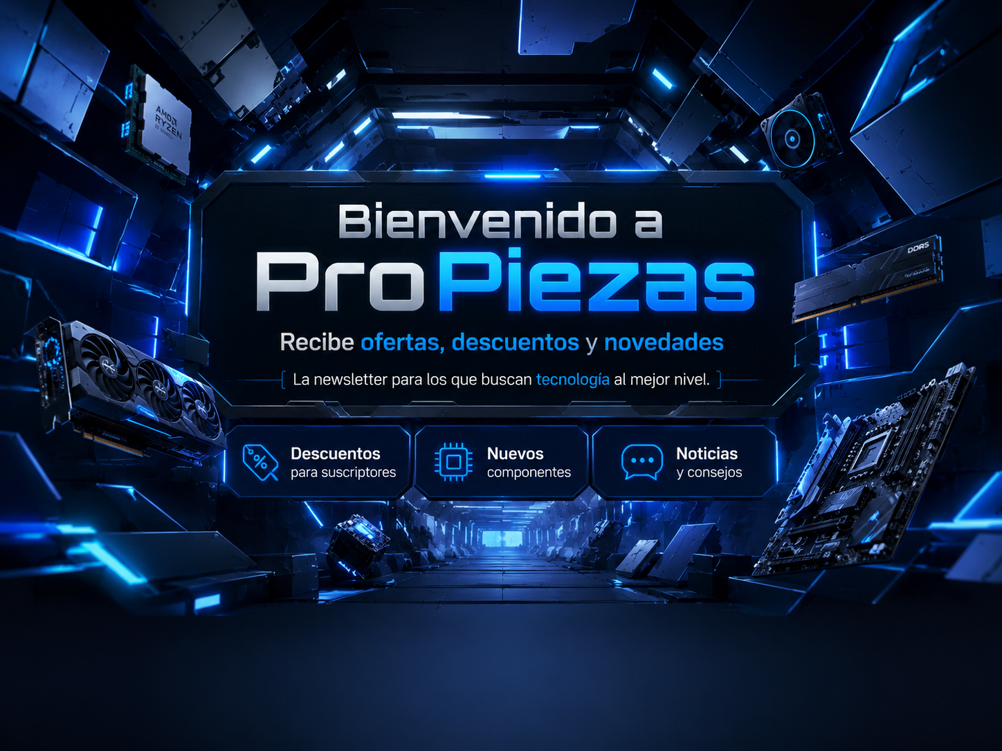 Bienvenido a ProPiezas - Recibe ofertas, descuentos y novedades